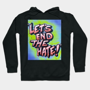 Let's End The Hate Hoodie